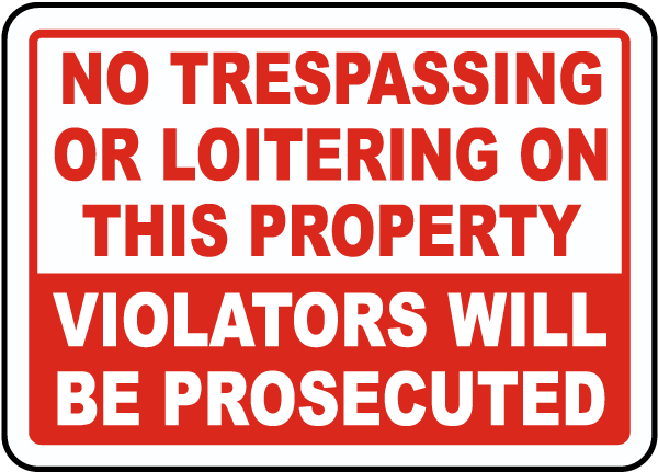 No Trespassing or Loitering Sign