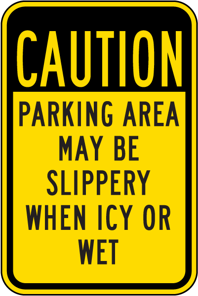 Parking Area May Be Slippery Sign