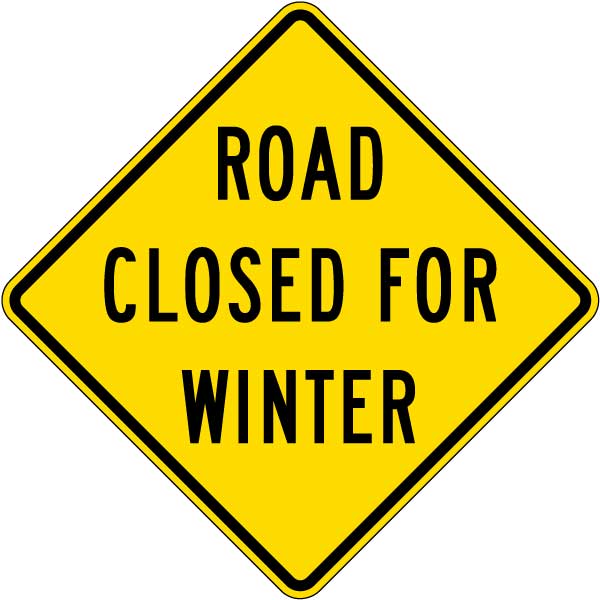 Road Closed for Winter Sign