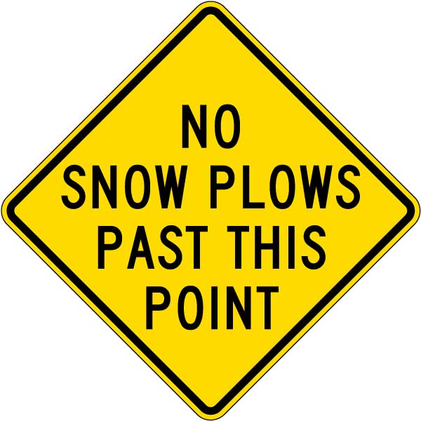 No Snow Plows Sign