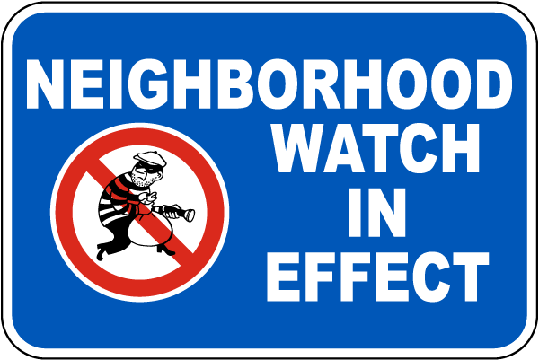 Neighborhood Watch in Effect Sign
