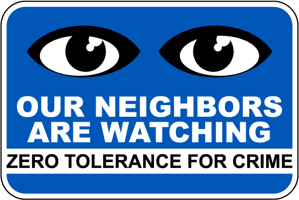 Our Neighbors are Watching Sign
