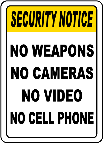 No Weapons No Cameras Sign