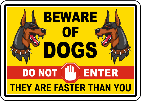 Beware of Dogs Do Not Enter Sign