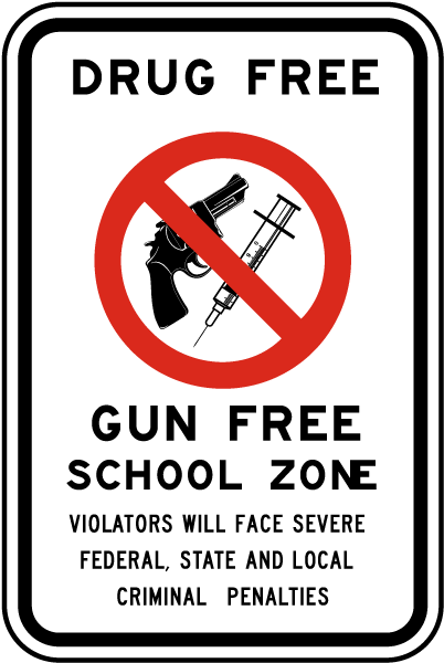 Drug Free Gun Free School Zone Sign