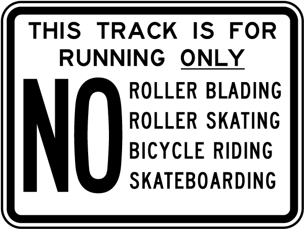 This Track Is For Running Only Sign