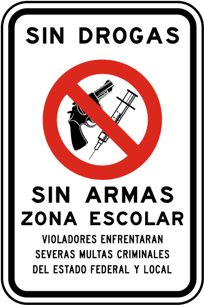 Spanish Drug Free Gun Free School Zone Sign