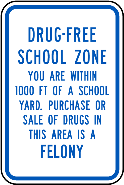 Drug Free School Zone Sign