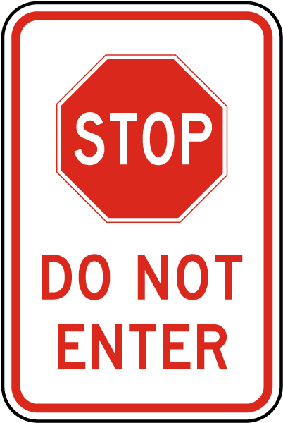 Stop Do Not Enter Sign