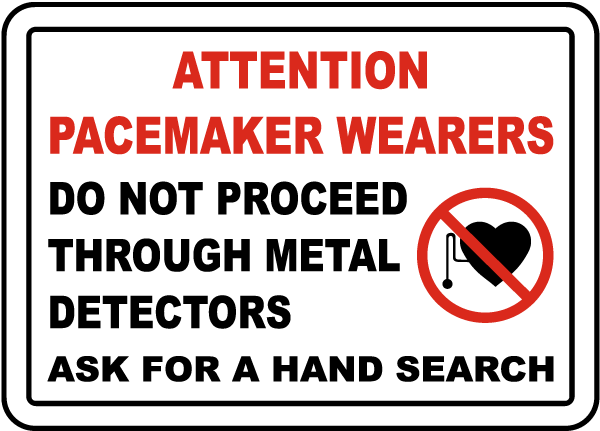 Pacemaker Wearers Ask For Search Sign