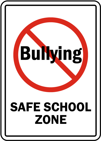 No Bullying Safe School Zone Sign