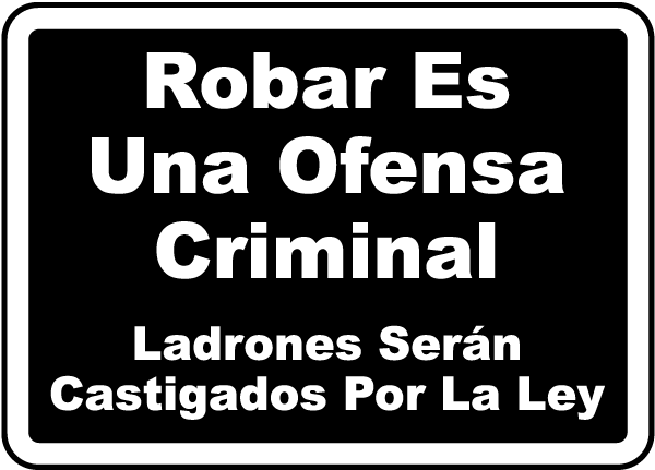 Spanish Shoplifters Will Be Prosecuted Sign