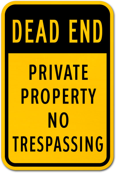 Dead End No Trespassing Sign