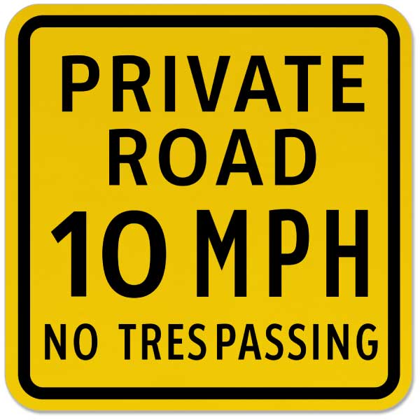 Private Road 10 MPH Sign