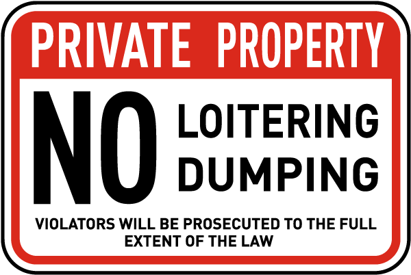 No Loitering Dumping Sign