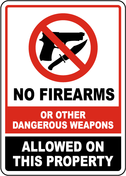 No Firearms or Other Dangerous Weapons Allowed Sign