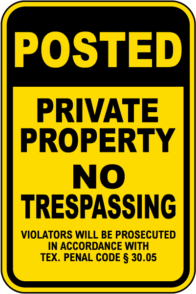 Texas No Trespassing Violators Will Be Prosecuted Sign