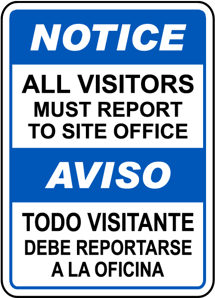 Bilingual All Visitors Report Site Office Sign