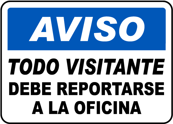 Spanish All Visitors Report Site Office Sign