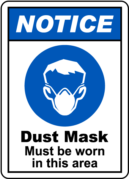 Notice Dust Mask Must Be Worn Sign