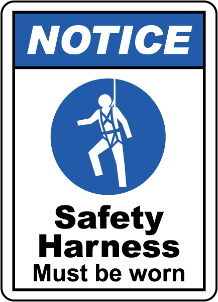 Safety Harness Must Be Worn Sign