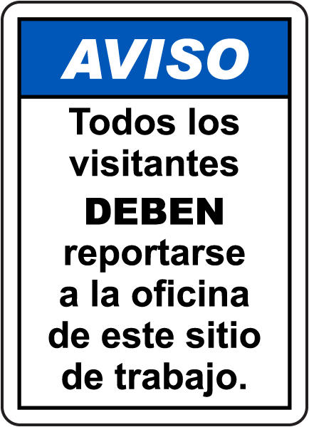 Spanish Notice All Visitors Must Report To Site Office Sign