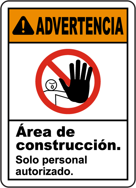 Spanish Warning Construction Area Authorized Only Sign