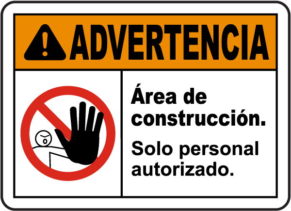 Spanish Warning Construction Area Authorized Only Sign