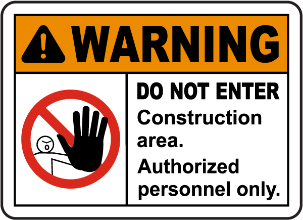 Construction Area Do Not Enter Sign