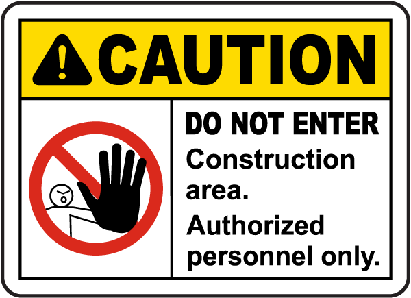 Construction Area Do Not Enter Sign