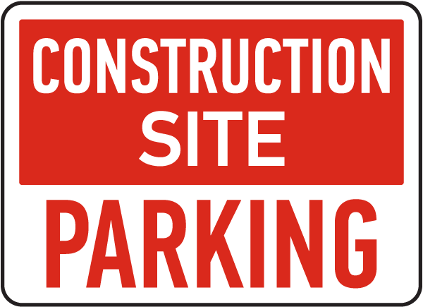 Construction Site Parking Sign