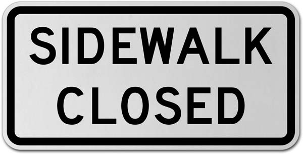 Sidewalk Closed Sign