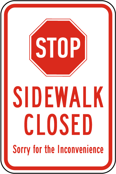 Stop Sidewalk Closed Sign