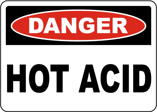 Danger Hot Acid Sign