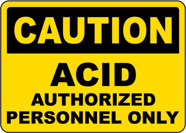 Caution Acid Authorized Personnel Only Sign