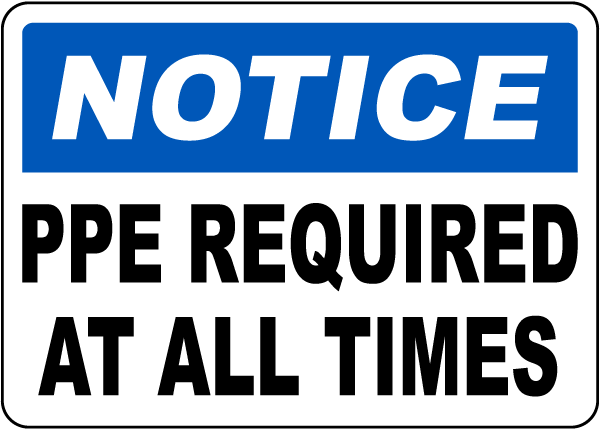 PPE Required At All Times Sign