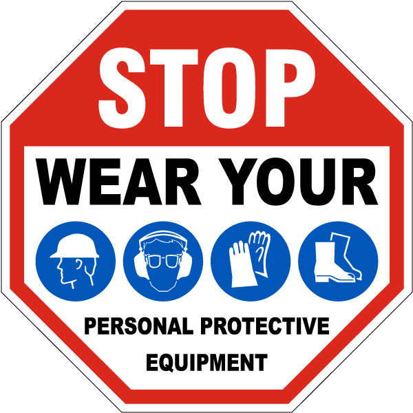 Stop Wear Your Personal Protective Equipment Sign