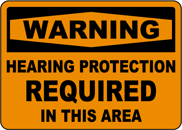 Hearing Protection Required In This Area Sign