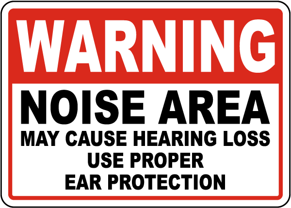 Noise Area Use Proper Ear Protection Sign