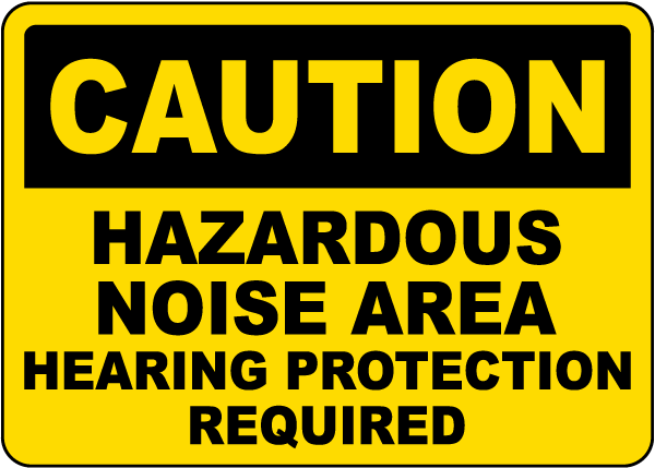 Hazardous Noise Area Hearing Protection Required Sign