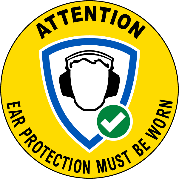 Ear Protection Must Be Worn Floor Sign