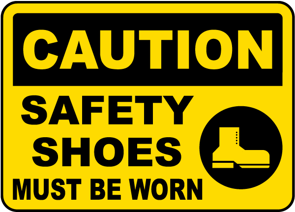 Caution Safety Shoes Must Be Worn Sign