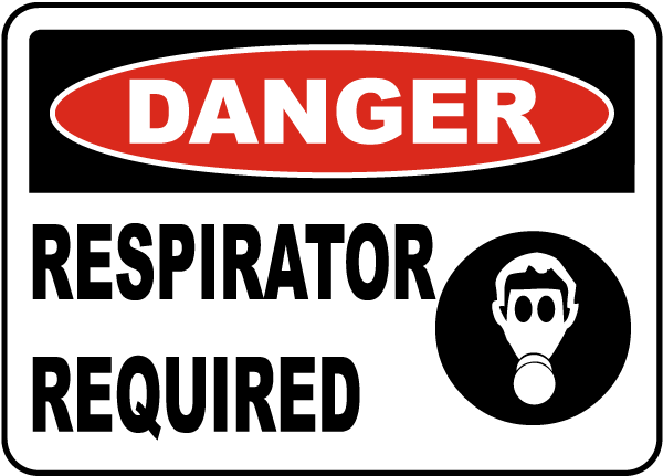 Danger Respirator Required Sign