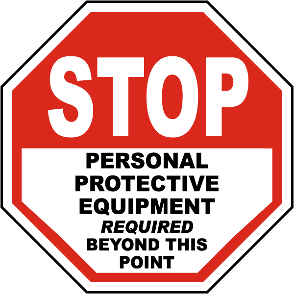 Stop PPE Required Beyond This Sign