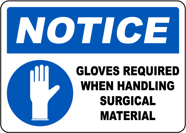 Gloves Required When Handling Surgical Material Sign