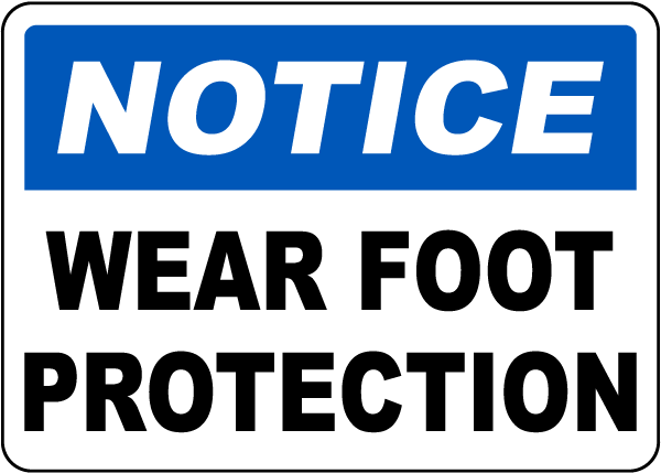 Notice Wear Foot Protection Sign