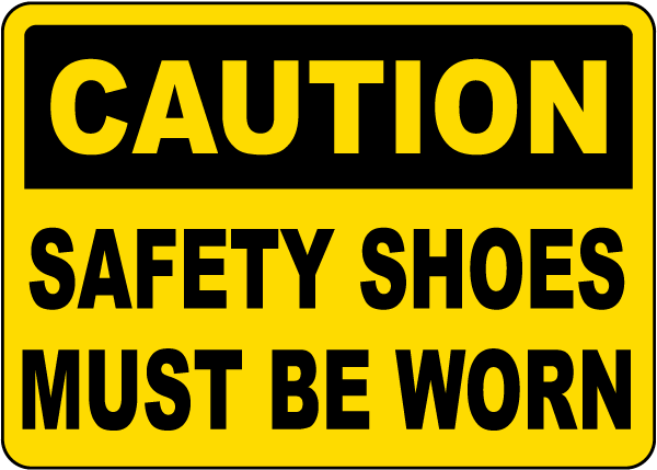 Caution Safety Shoes Must Be Worn Sign