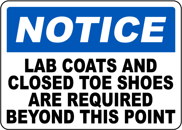 Lab Coats and Closed Toe Shoes Required Sign