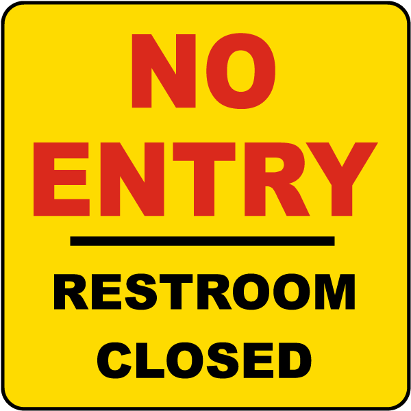 Restroom Closed No Entry Label