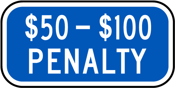 $50 - $100 Penalty Sign